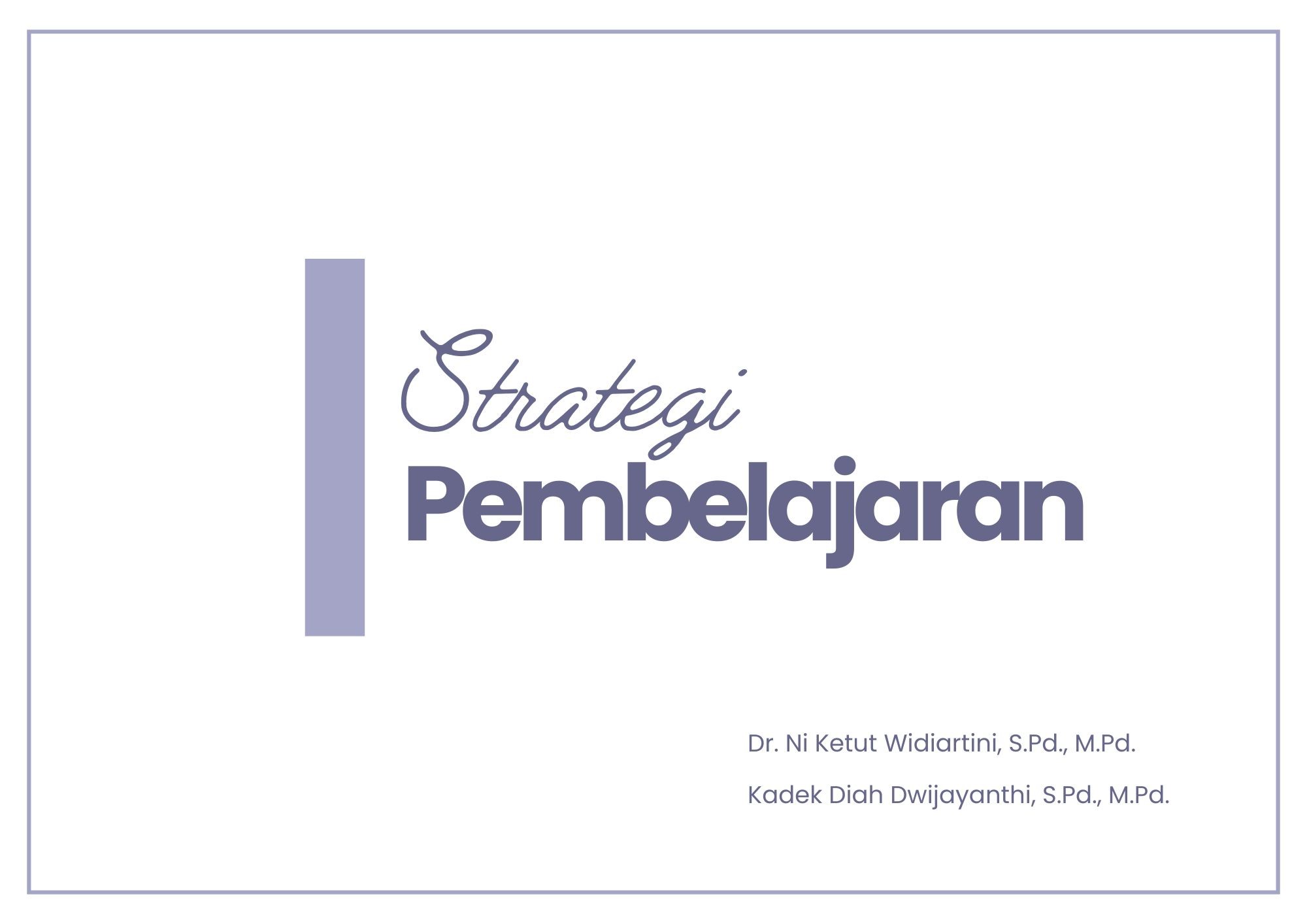 PKKS<span class="highlight">1</span>24<span class="highlight">3</span>0<span class="highlight">3</span>-2025<span class="highlight">1</span>-Strategi Pembelajaran Kesejahteraan Keluarga