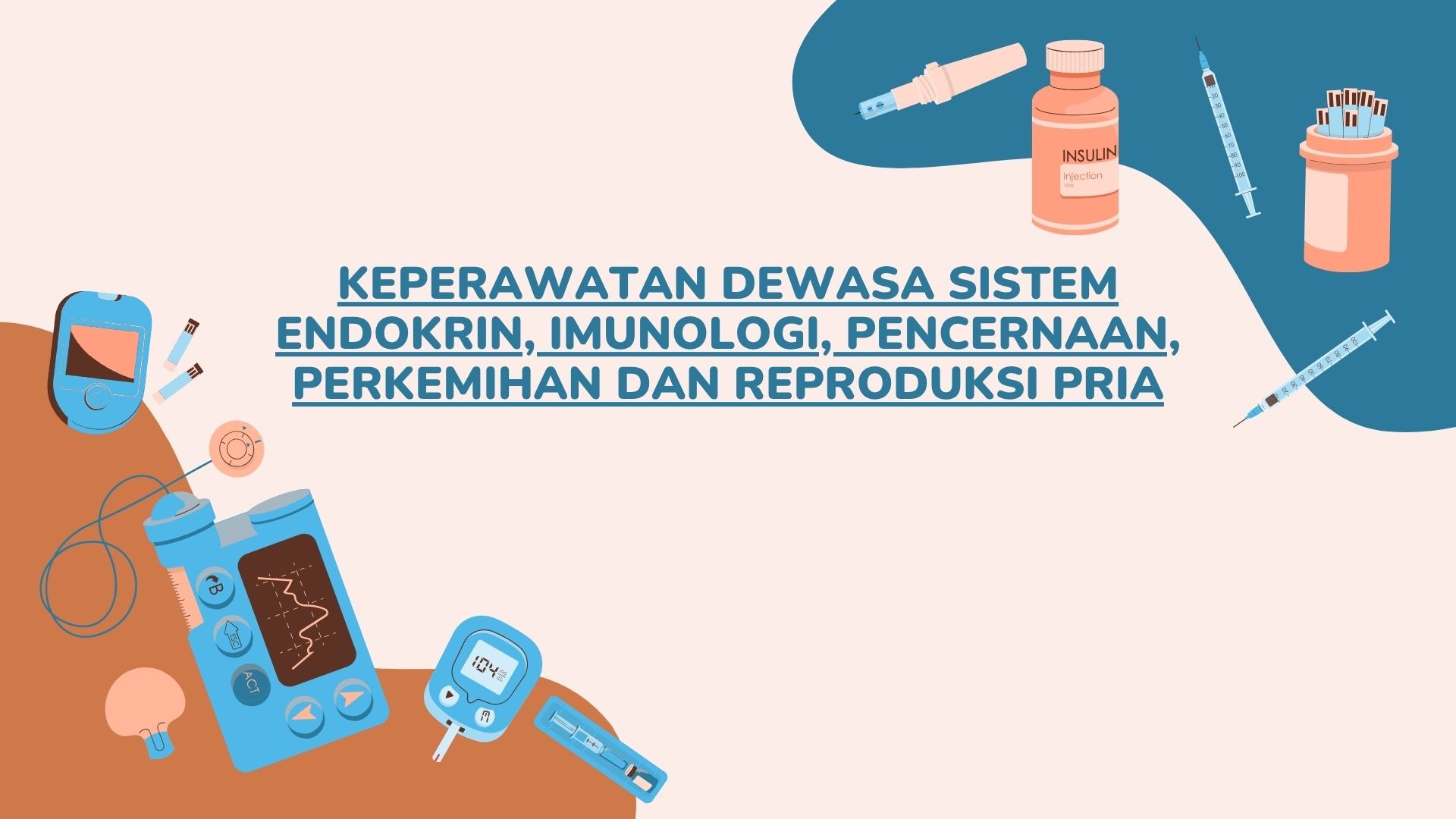 KEPS122402-20252-Keperawatan Dewasa Sistem Endokrin, Imunologi, Pencernaan, Perkemihan dan Reproduksi pria