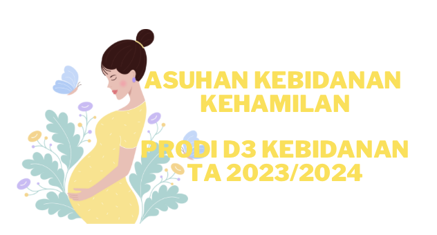 Asuhan Kebidanan Kehamilan  GENAP TA 2023/2024